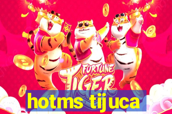 hotms tijuca